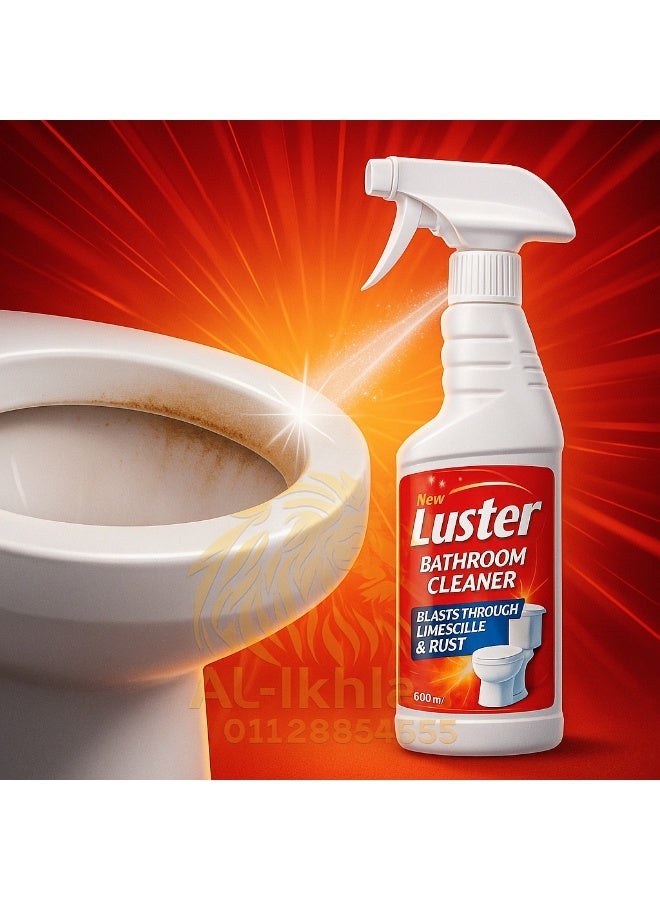Luster Eg Luster Magic Bathroom Cleaner – Concentrated Power Removes Limescale & Rust Highly Effective – Ceramic & Metal Safe – Lasting Shine – 600ml - Image 3