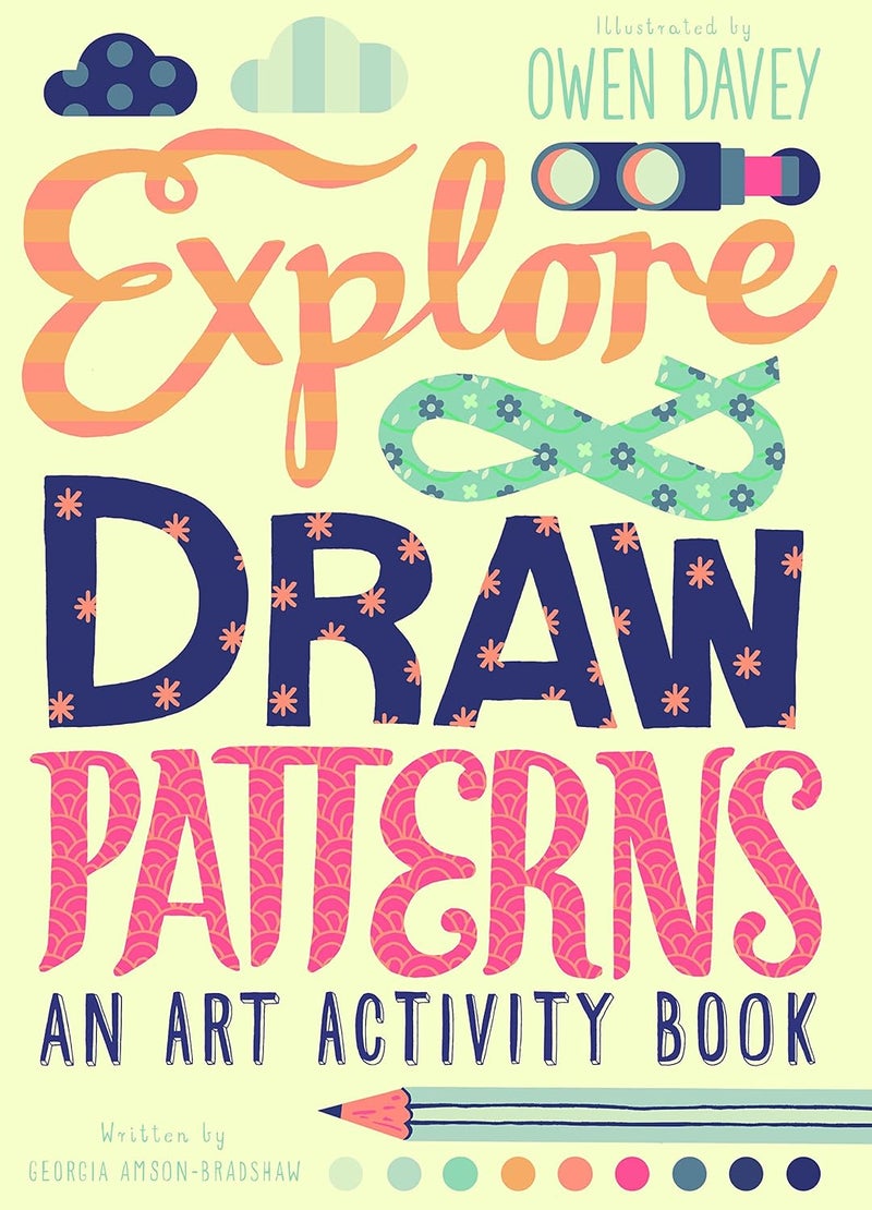 Explore & Draw Patterns: An Art Activity Book