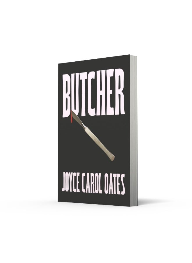 Butcher: The vivid new thriller from the multi-award winning Joyce Carol Oates - ‘A master storyteller’, The Times  - Image 3