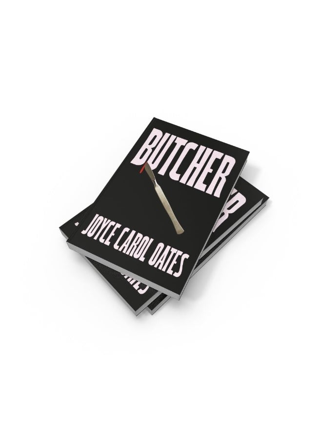 Butcher: The vivid new thriller from the multi-award winning Joyce Carol Oates - ‘A master storyteller’, The Times  - Image 2
