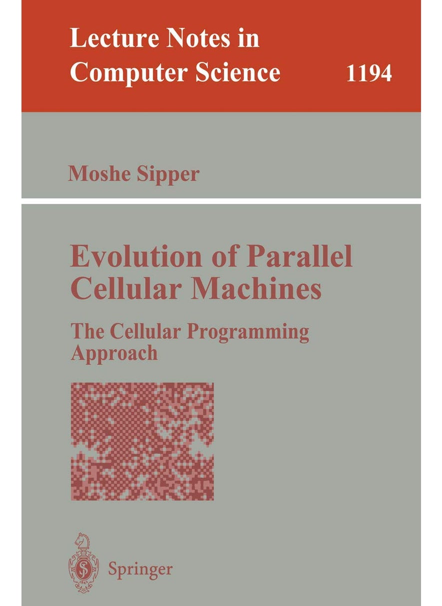 Evolution of Parallel Cellular Machines: The Cellular Programming Approach 