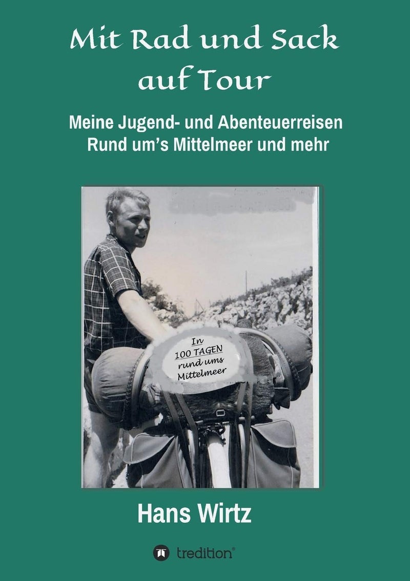 Mit Rad und Sack auf Tour: Meine Jugend- und Abenteuerreisen 