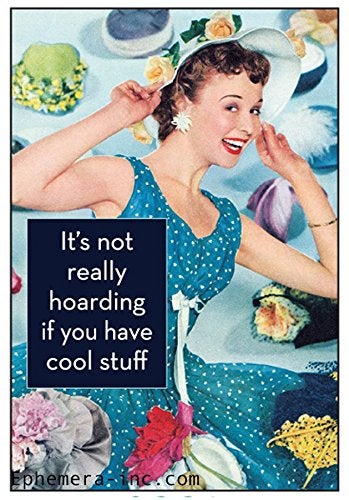 Ephemera 6237 Its Not Really Hoarding If You Have Cool Stuff Casual Decorative Magnet
