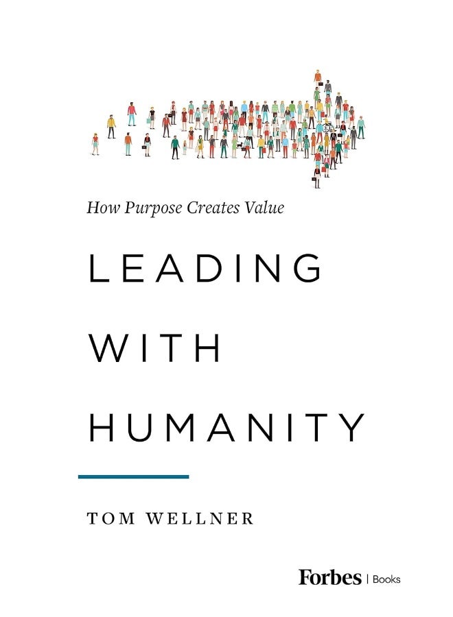 Leading with Humanity: How Purpose Creates Value
