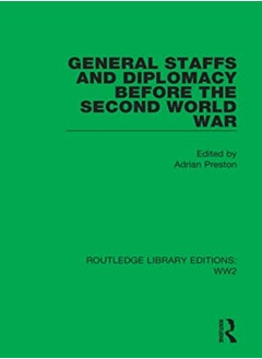 General Staffs And Diplomacy Before The Second World War by Adrian Preston Paperback 