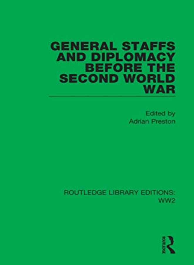 General Staffs And Diplomacy Before The Second World War by Adrian Preston Paperback 