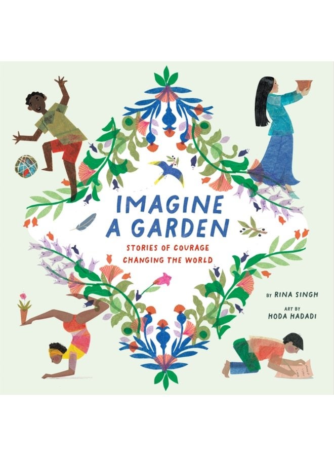 Imagine a Garden Stories of Courage Changing the World - Hardback
