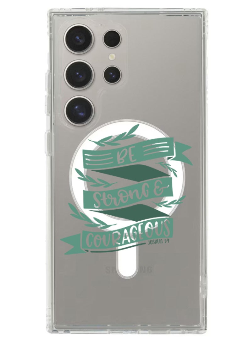 Theodor Magnetic Case for Samsung Galaxy S24 Ultra 6.8-inch Compatible with MagSafe Wireless Charging, Shockproof Phone Bumper Cover BE strong & Courageous - Image 1