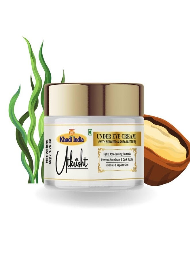 Utkrisht Khadi Under Eye Cream 50g | For Dark Circles, Puffiness, Acne Scars & Fine Lines | Enriched with Seaweed & Shea Butter | Hydrating & Brightening | Soothes Tired Eyes | For Men & Women - Image 2