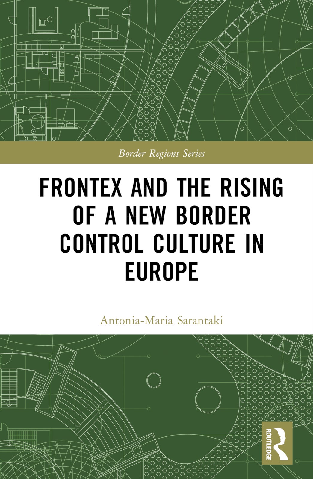 Frontex and the Rising of a New Border Control Culture in Europe | Best ...