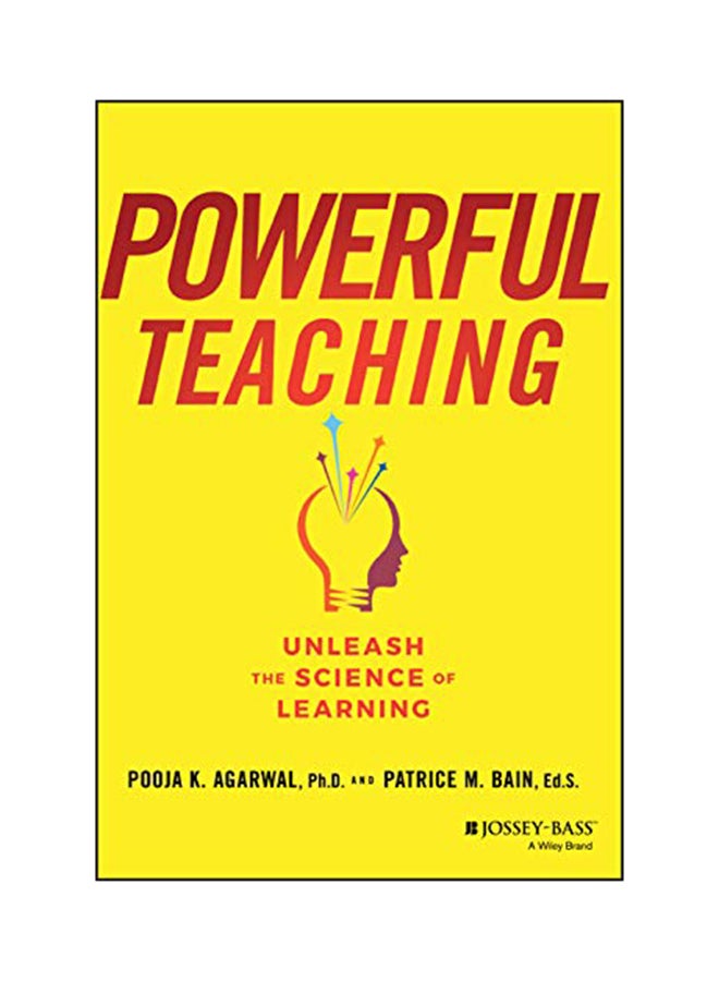 Powerful Teaching Unleash The Science Of Learning