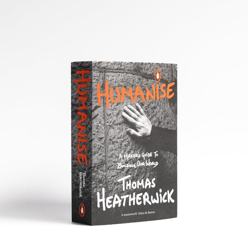 Humanise: A Maker’s Guide to Building Our World - Image 2