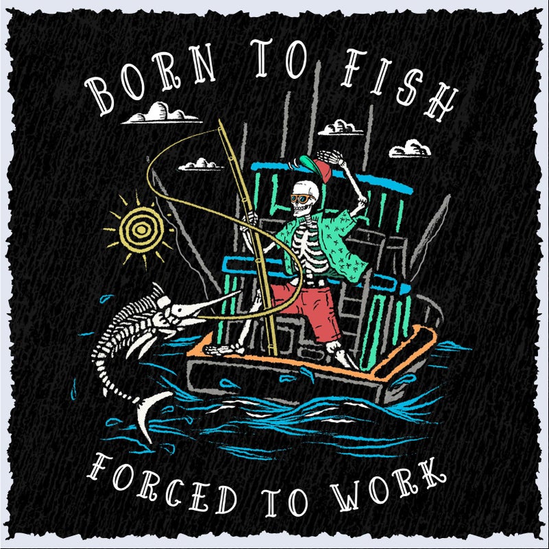 Salty Bones Born to Fish Forced to Work Fishing Boat Graphic T-Shirt, 100% Ringspun Cotton, Classic Fit, Printed in USA (US, Alpha, Large, Regular, Regular, Black) - Image 3