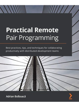 Practical Remote Pair Programming: Best practices, tips, and techniques for collaborating productively with distributed development teams - pzsku/ZD91C3EE0C0013AAD8E59Z/45/1748329289/51525ed6-d599-4437-86f8-908d6a1c63ad