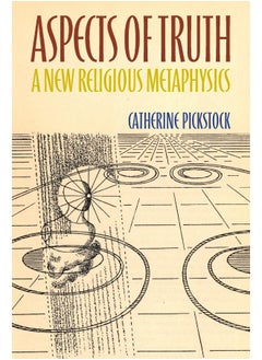 Aspects of Truth: A New Religious Metaphysics  - Image 1