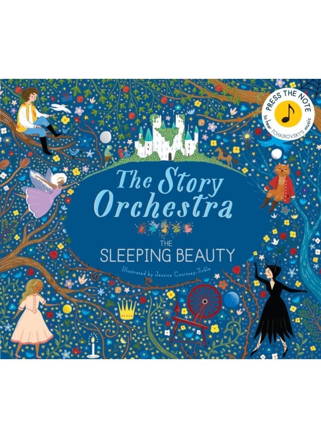 The Story Orchestra The Sleeping Beauty Press the note to hear Tchaikovsky s music Volume 3 - Hardback