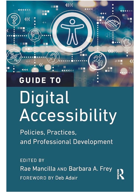Guide to Digital Accessibility: Policies, Practices, and Professional Development