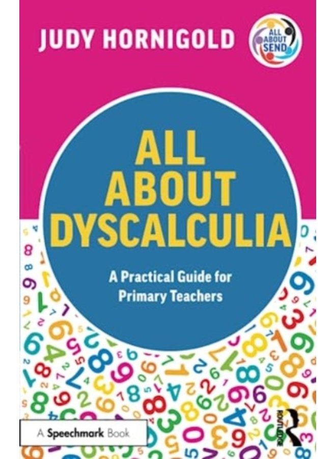 All About Dyscalculia A Practical Guide for Primary Teachers - Paperback
