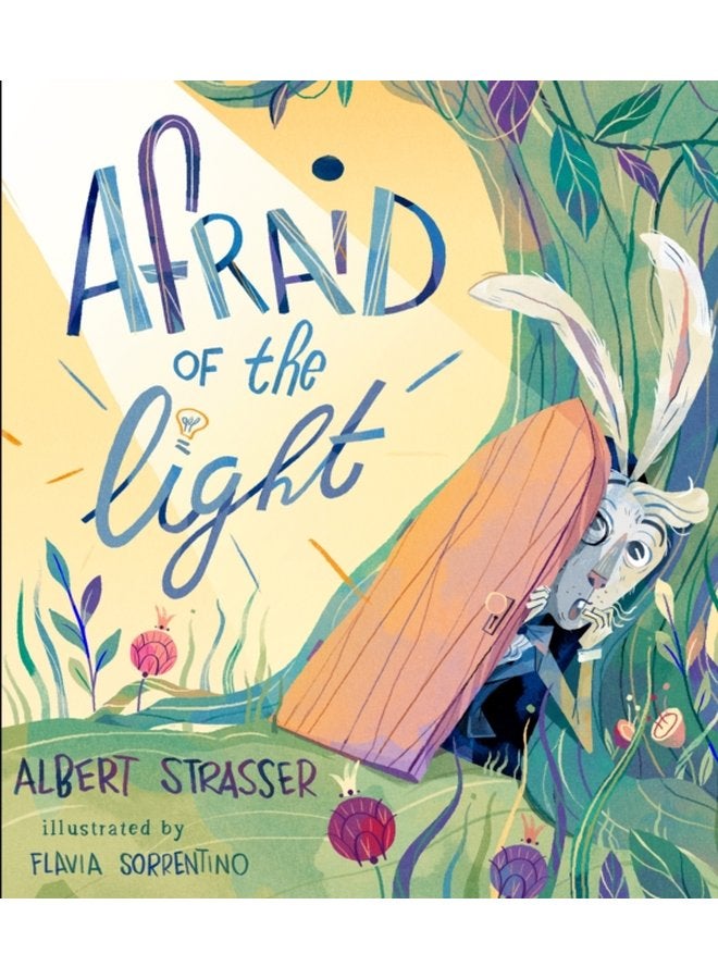 Afraid of the Light A Story about Facing Your Fears - Hardback