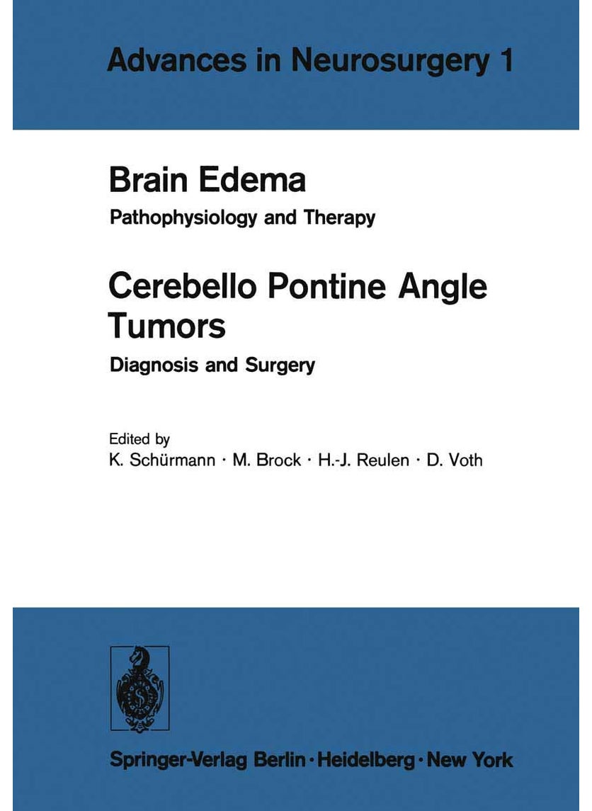 Brain Edema / Cerebello Pontine Angle Tumors: Pathophysiology and Therapy / Diagnosis and Surgery 