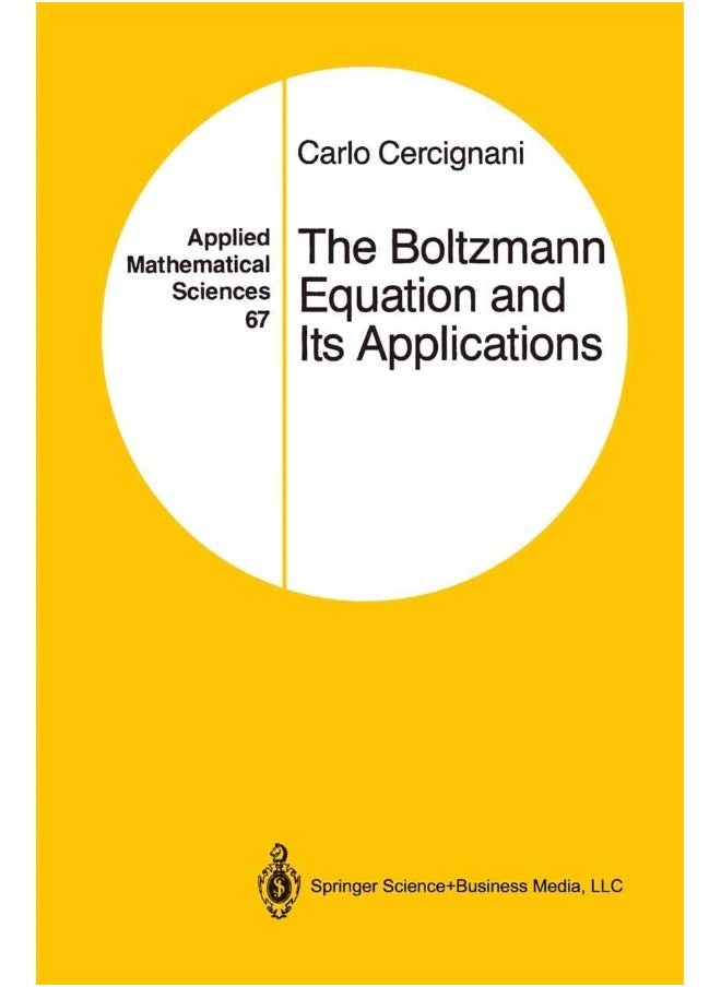 The Boltzmann Equation and Its Applications 