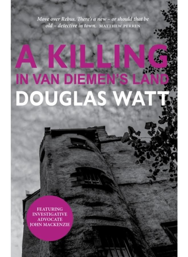 A Killing in Van Diemen's Land : 5 