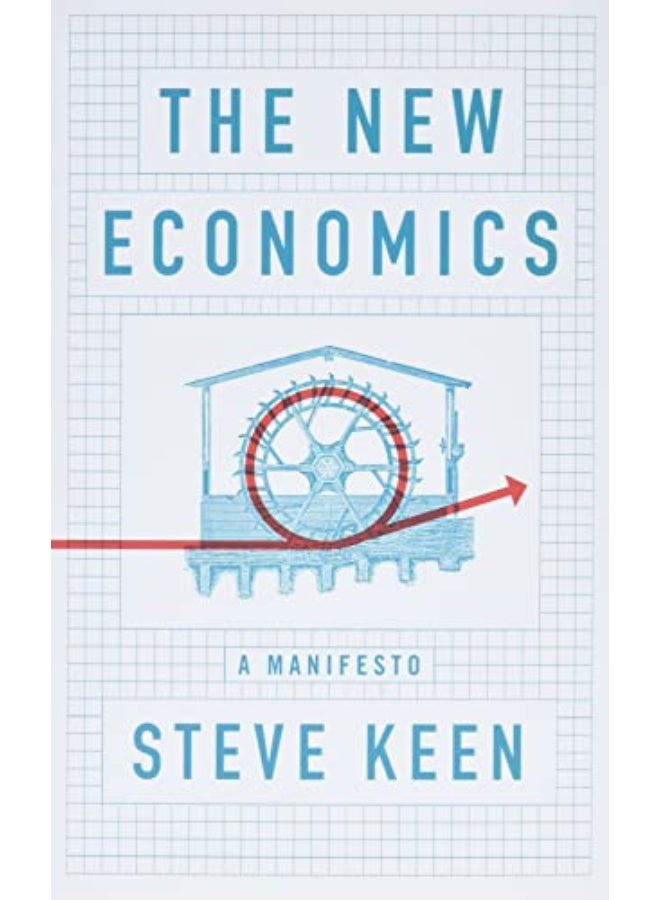 The New Economics: A Manifesto