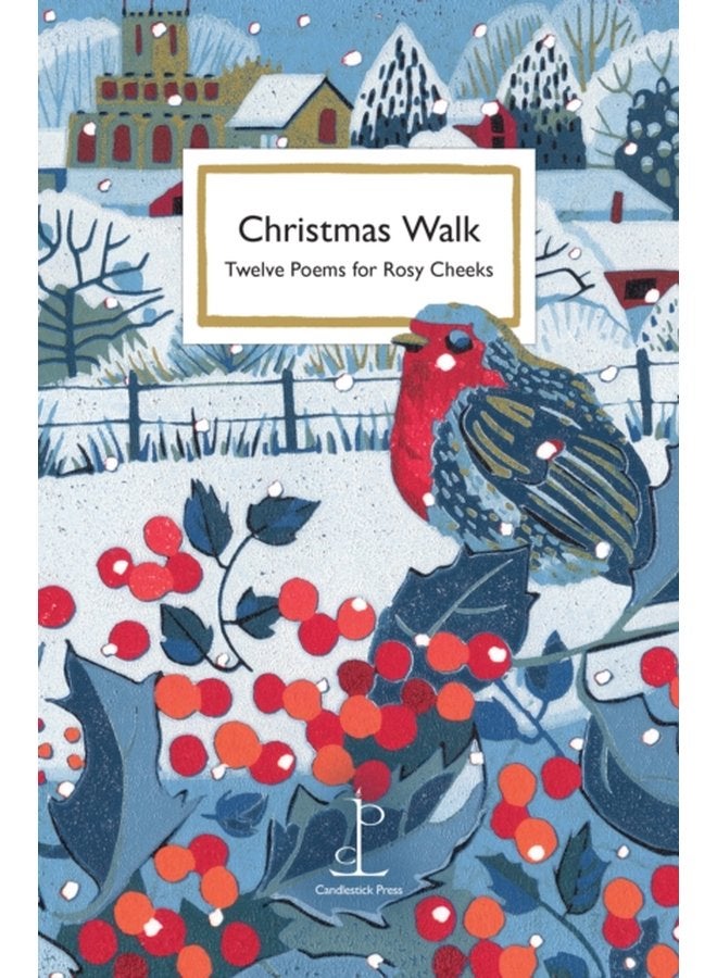 Christmas Walk Twelve Poems for Rosy Cheeks - Paperback