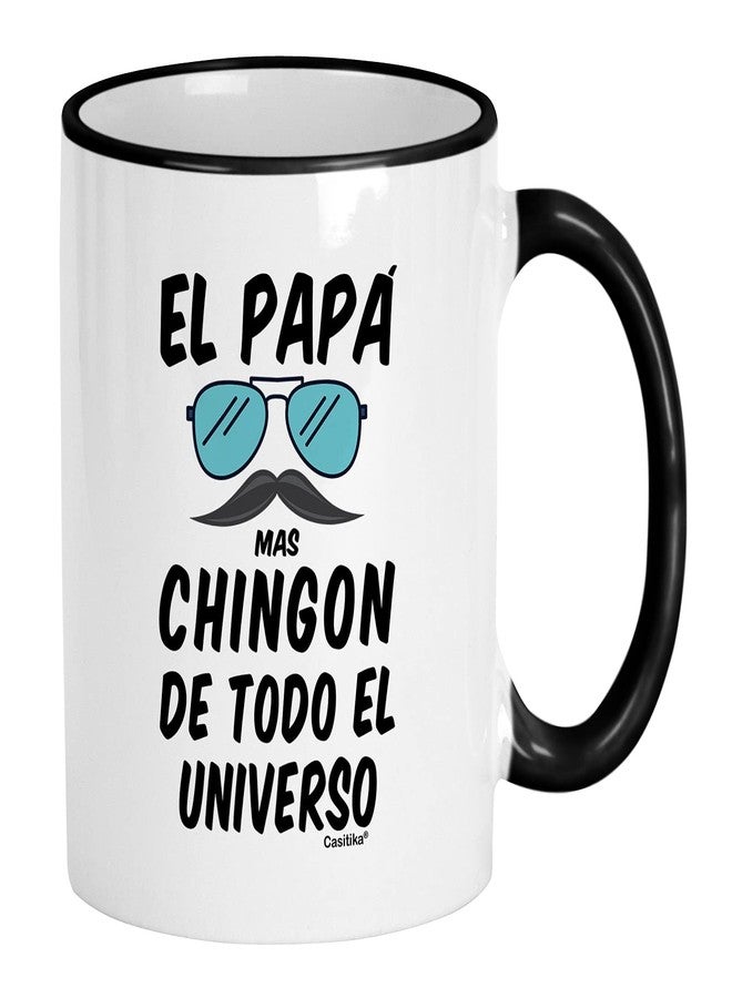 Casitika El Papa Mas Chingon De Todo El Universo - كوب هدية مضحك للأب الإسباني لعيد الأب، أو Cumpleanos، أو Dia del Padre. - Image 1