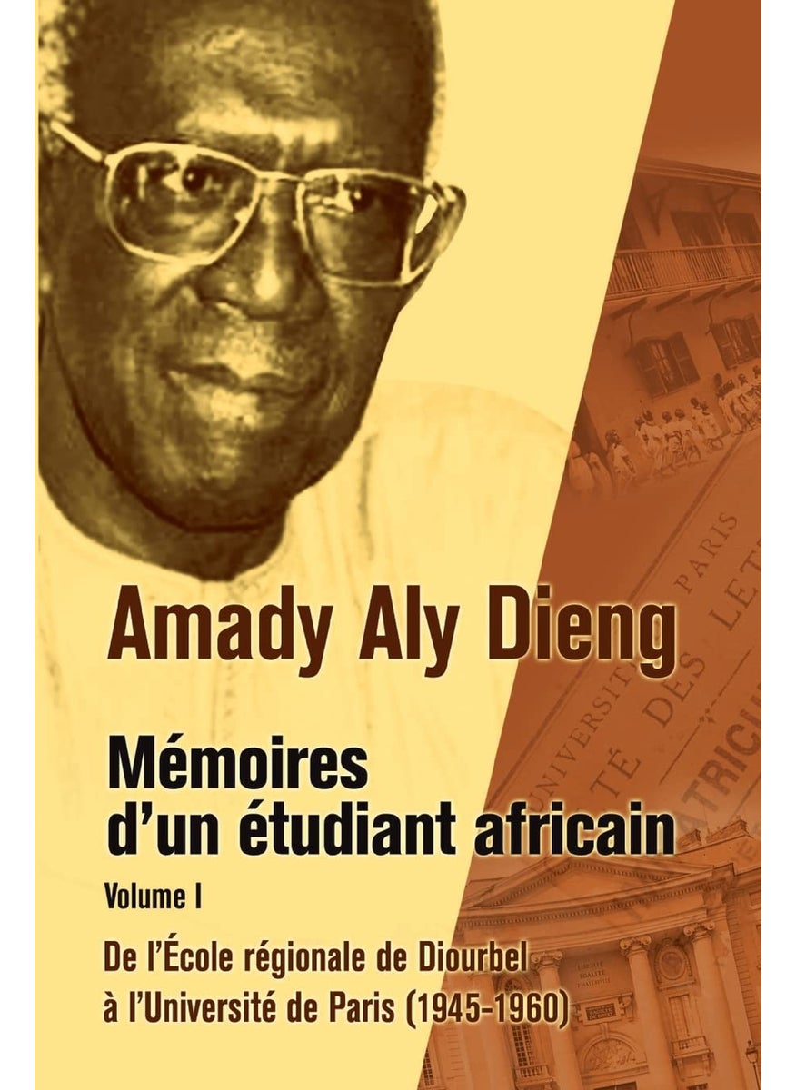 M Moires D'Un Tudiant Africain. Volume I: de L' Cole R Gionale de Diourbel L'Universit de Paris (1945-1960)  - Image 1