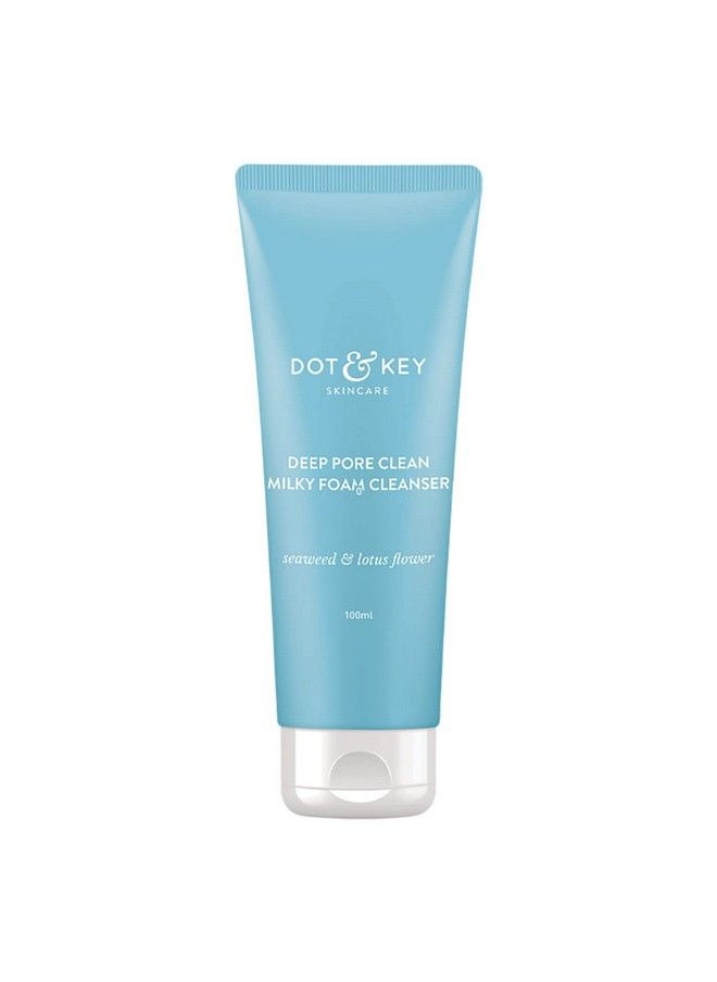 Dot & Key Deep Pore Clean Milky Foam Cleanser With Seaweed & Lotus Flower; Face Wash For Nourished Skin Minimizes Pores Controls Excess Oil & Keeps Skin Hydrated For All Skin Types; 100Ml  - Image 1
