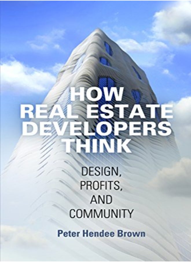 null - How Real Estate Developers Think: Design, Profits, and Community - Image 1