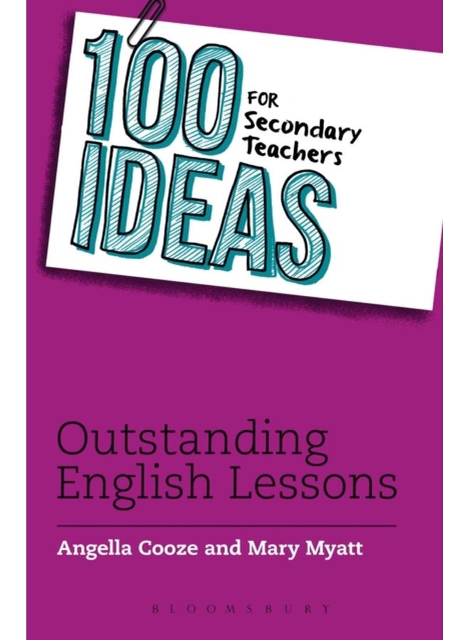 100 Ideas for Secondary Teachers Outstanding English Lessons - Paperback