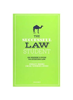 Oxford University Press The Successful Law Student An Insiders Guide to Studying Law 