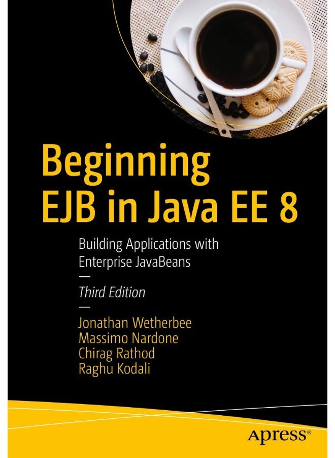 Apress Beginning EJB in Java EE 8: Building Applications with Enterprise JavaBeans
