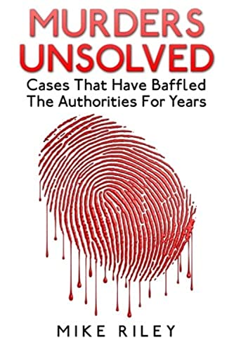 جرائم قتل لم تُحل: قضايا حيرت السلطات لسنوات (القتل والفضائح والفوضى #3)