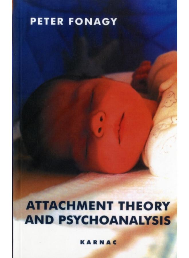 Attachment Theory and Psychoanalysis