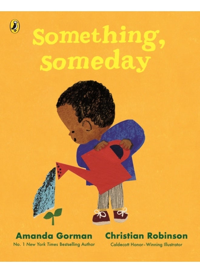 Something, Someday : A timeless picture book for the next generation of writers 