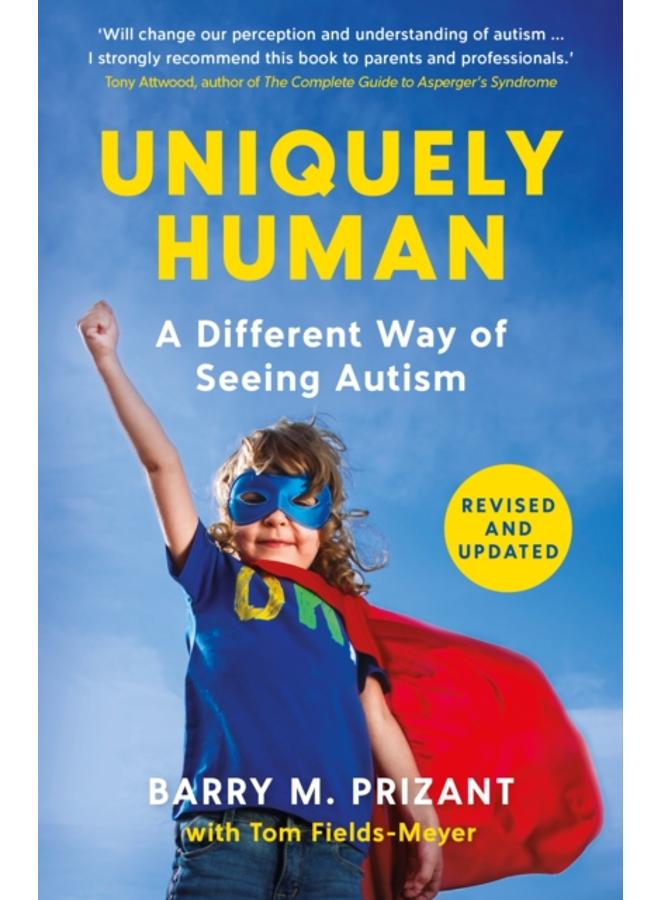 Uniquely Human : A Different Way of Seeing Autism - Revised and Expanded