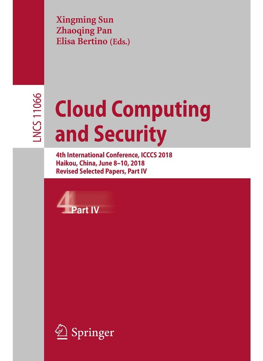 Cloud Computing and Security: 4th International Conference, ICCCS 2018, Haikou, China, June 8-10, 2018, Revised Selected Papers, Part IV 