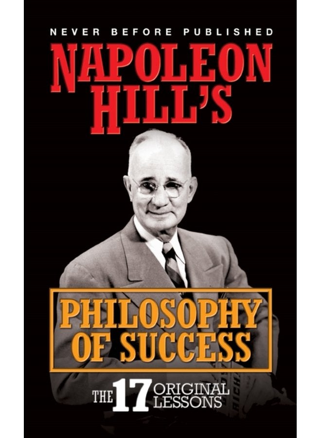 فلسفة نابليون هيل للنجاح: 17 درسًا أصليًا - غلاف ورقي