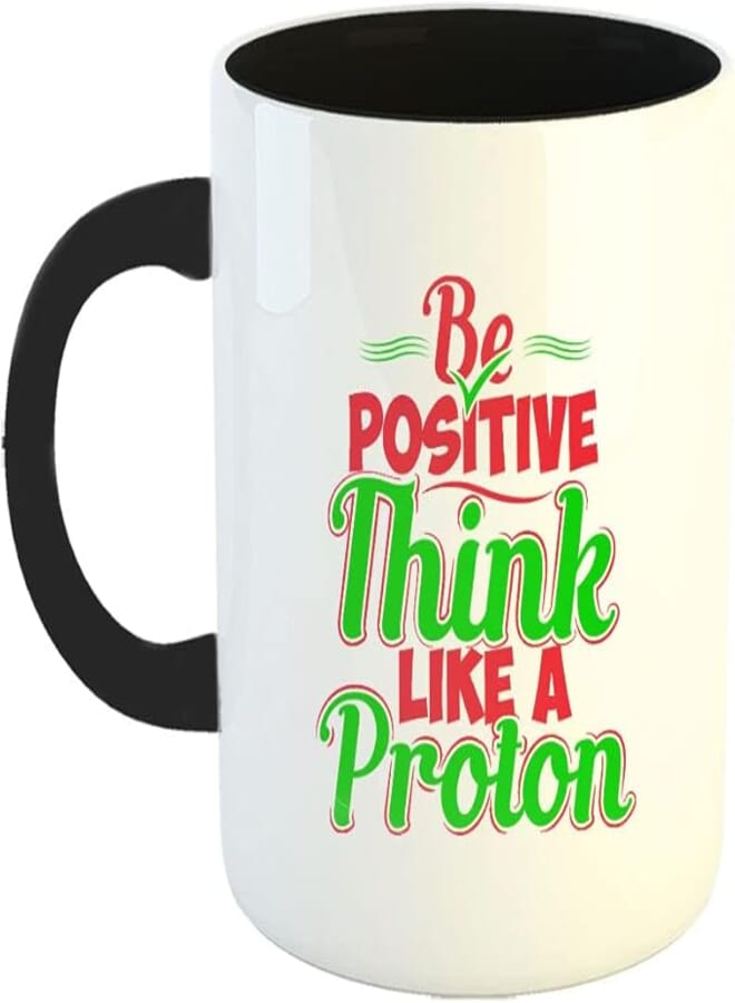 Happu - Printed Ceramic Coffee Mug with Quotes - Be Positive Think Like a Proton, Gift for Employees, Boys, Friends, Collegues, Relatives, Daughter, Mother, Father, Son, Birthday, 325 ML, 761-3T-BK