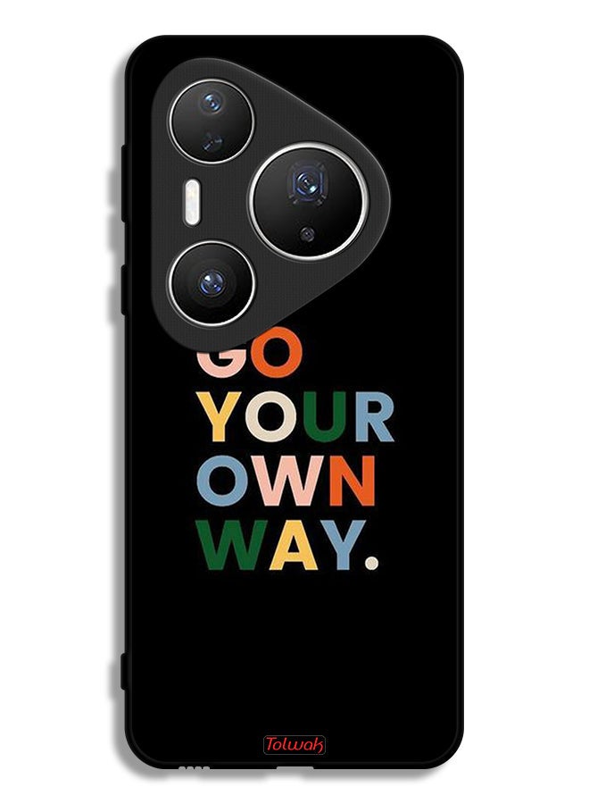 Tolwak Huawei Pura 80 Pro Plus Protective Case Cover Go Your Own Way - Image 1