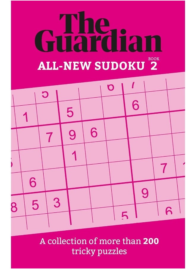 Guardian Sudoku 2: A Collection of More Than 200 Tricky Puzzles
