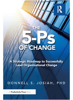 The 5-Ps of Change: A Strategic Roadmap to Successfully Lead Organizational Change  - Image 1