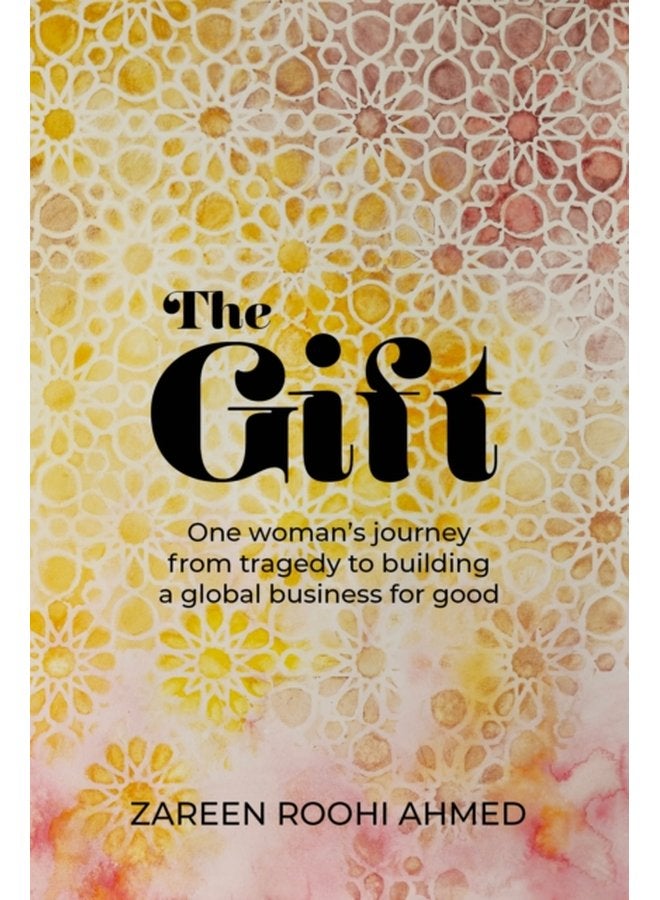 The Gift One woman s journey from tragedy to building a global business for good - Paperback