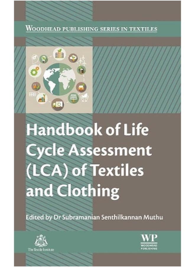 Handbook of Life Cycle Assessment (LCA) of Textiles and Clothing - pzsku/ZD98409B73373E620A7BBZ/45/_/1705919315/7d23fc15-8302-48b6-a7c1-e8a4b317049a