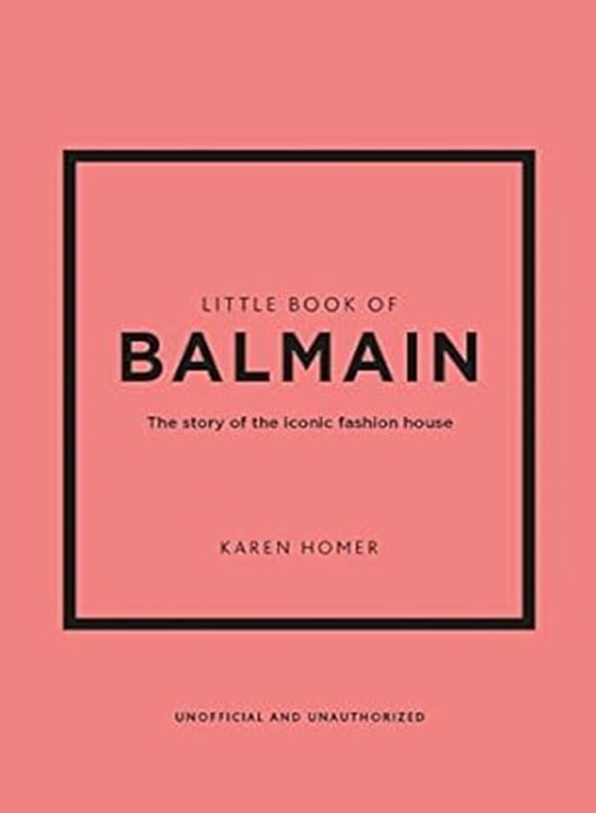 Little Book Of Balmain By Karen Homer Hardcover 