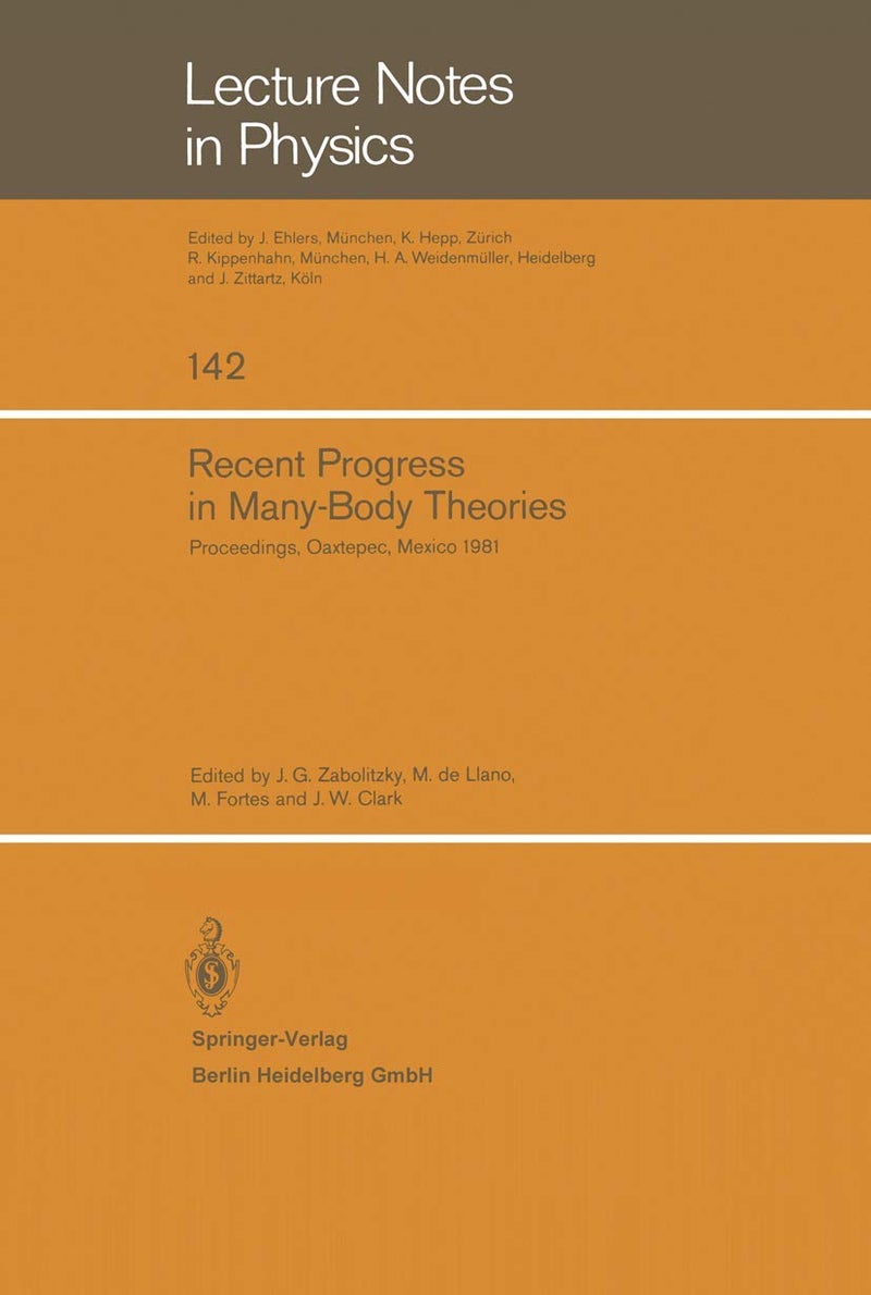 Recent Progress in Many-Body Theories: Proceedings of the Second International Conference Held at Oaxtepec, Mexico, January 12 17, 1981 