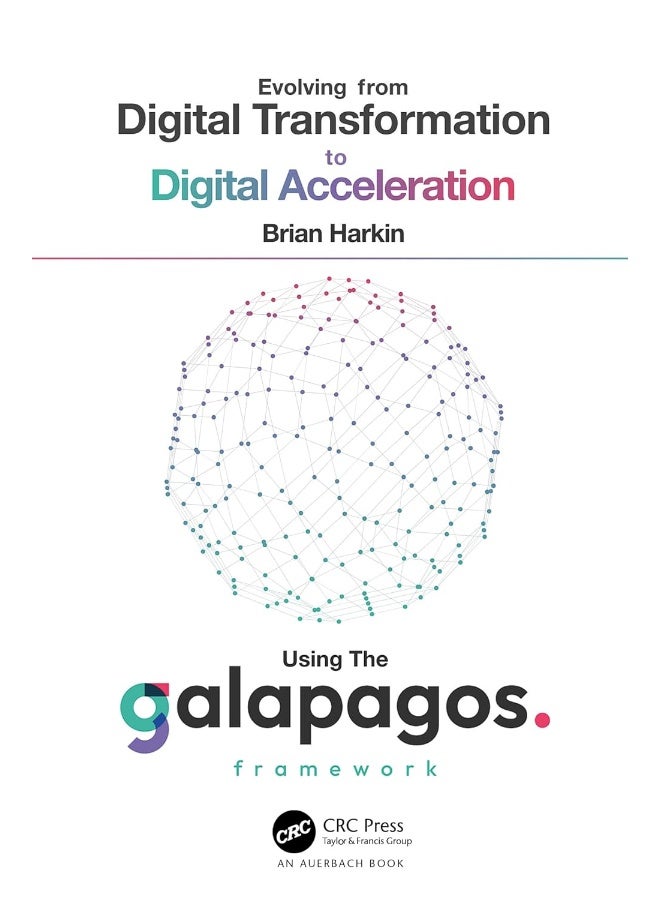 Evolving from Digital Transformation to Digital Acceleration Using The Galapagos Framework - Image 1